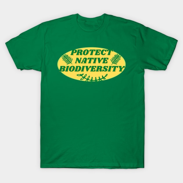 Protect Native Biodiversity T-Shirt by Caring is Cool